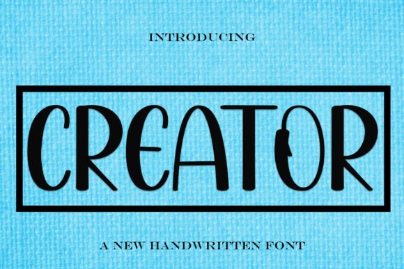 Creator: A Handwritten Display Font That Feels Thoughtful, Not Trendy