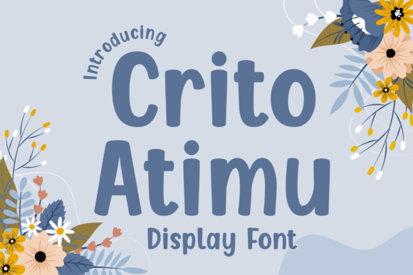 Crito Atimu: The Display Font That Makes Your Headlines Feel Like a Friendly Nod