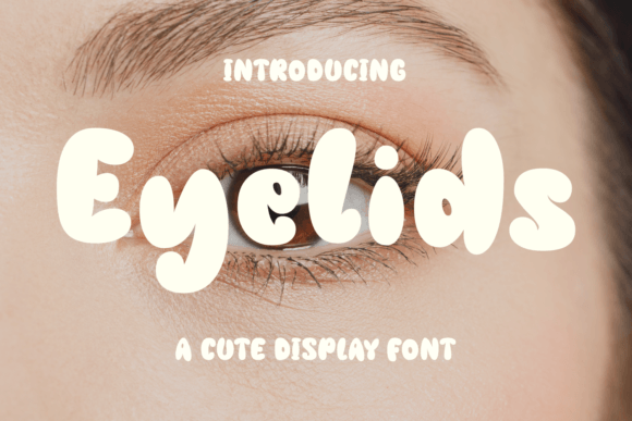Eyelids Font: A Bold, Trendy Display Typeface Review