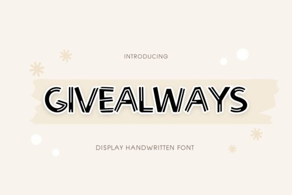 Give Always: A Playful Display Font for Digital Brand Moments