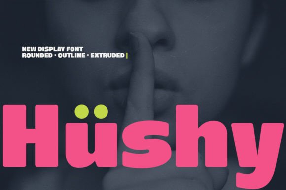 Hushy: A Bold, Rounded Display Typeface for Makers