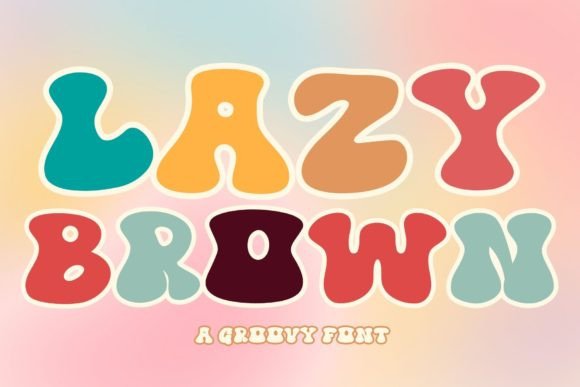 Lazy Brown: A Retro Groovy Display Font for Handmade Charm
