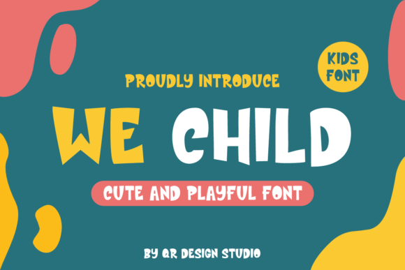 We Child Font: Whimsical Display Type for Scroll-Stopping Campaigns